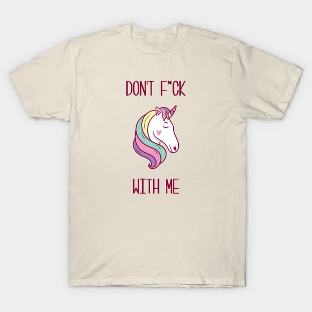 Don't eff with Unicorns T-Shirt by IEatFanBoys